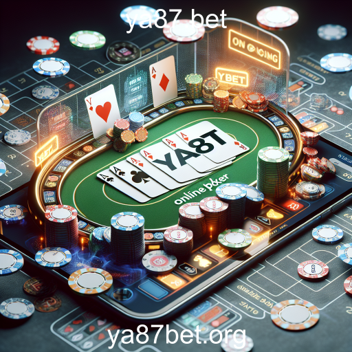 A Revolução do Poker Online: Estratégias e Oportunidades no ya87.bet